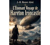L'Etonnant Voyage de Hareton Ironcastle: Une quête audacieuse vers une terre inexplorée