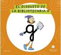 Letra a Letra Letrilandia - El disgusto de la bibliotecaria G: Basado en el método de Aurora Usero Alijarde