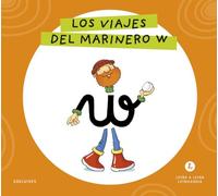 Letra a Letra Letrilandia - Los viajes del marinero W: Basado en el método de Aurora Usero Alijarde