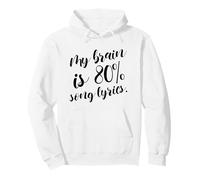 Letra de Canciones de My Brain Is 80% (Declaración Musical) Sudadera con Capucha