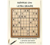 Letra grande sudoku puzzle para adultos:: Sudokus de dificultad media a alta con soluciones detalladas paso a paso y pistas para cuando te quedes atascado.