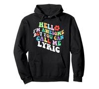Letra retro Groovy Hello I'm Awesome But You Can Call Me Sudadera con Capucha