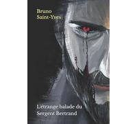 L'étrange balade du Sergent Bertrand