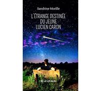 L'étrange destinée du jeune Lucien Caron