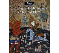 L'Etrange Et Le Merveilleux En Terres D'Islam