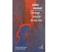L'étrange tumulte de nos vies