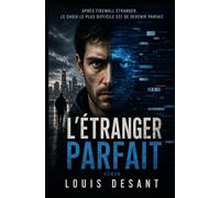 L'Étranger Parfait: La perfection a un prix. Quelqu'un est prêt à le payer. (UNIVERS FIREWALL)