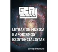 Letras De Música E Aforismos Existencialistas (ebook)