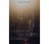 Letras De Um Tempo Sombrio (ebook)