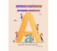 Letras e imágenes: Mi primer alfabeto: Una forma divertida de aprender el abecedario con bonitas ilustraciones (Cute Coloring Series - Design by Baks)