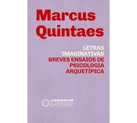 Letras Imaginativas: Breves ensaios de Psicologia Arquetípica (Jungianeum: Re-Covered Classics in Analytical Psychology, curated by Stefano Carpani)