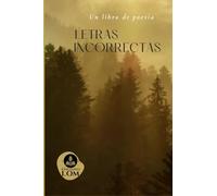 Letras Incorrectas: Un libro de poesía (Ediciones LOM)