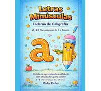 Letras Minúsculas Caderno de Caligrafia: A-Z | Para crianças de 3 a 6 anos | Divirta-se aprendendo o alfabeto com atividades para colorir