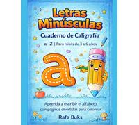 Letras Minúsculas - Cuaderno de Caligrafía: Aprende a escribir el alfabeto con páginas divertidas para colorear a-z | Para niños de 3 a 6 años