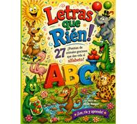 Letras que Rien: 27 divertidos poemas con animales para aprender el alfabeto, desarrollar vocabulario y enamorarse de la lectura