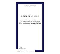 L'être et le code: Le procès de production d'un ensemble précapitaliste