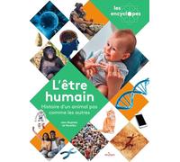 L'être humain: Histoire d'un animal pas comme les autres