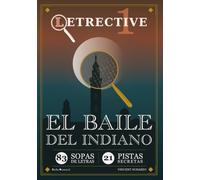 LETRECTIVE 1 - El Baile del Indiano: Más de 80 Sopas de Letras de Misterio y Crimen para Adultos - Conviértete en Detective y Resuelve este Caso de Asesinato del siglo XIX