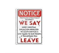 Letrero acrílico con texto en inglés "Notice This Place Is Politically Incorrect We Say Merry Christmas One Nation Salute Our Flag Give Thanks If This Offends You Leave Epic Novelty Note Decor Indoor