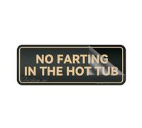 Letrero acrílico para pared con texto en inglés "No Farting In The Hot Tub Sign" de larga duración con cinta adhesiva fuerte y limpia en la parte posterior, 10 x 3 pulgadas