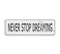 Letrero acrílico para pared Never Stop Dreaming, placa acrílica con adhesivos fuertes para puertas, oficinas, negocios, casa, exteriores, 10 x 3 pulgadas