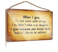 Letrero colgante de madera para pared con texto en inglés "When I Give, I Don't Come with Strings" (15 x 28 cm)
