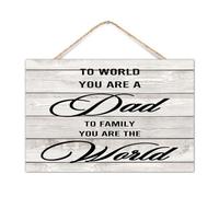 Letrero colgante de tablón de madera moderno con texto en inglés "To World You Are A Dad To Family You Are World", decoración del hogar para despensa, día del padre, letrero motivacional de decoración