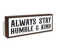 Letrero con texto en inglés "Always Stay Humble & Kind", inspirador con marco de madera, letreros y placas decorativas de madera, decoración del hogar de granja, decoración de dormitorio para estantes