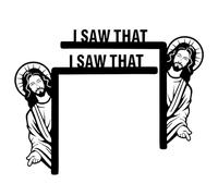 Letrero con texto en inglés "I Saw That Jesus", decoración religiosa del hogar, decoración de esquina de puerta, decoración cristiana de marco de puerta, I See You I Saw That Funny Jesus Home