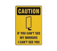 Letrero con texto en inglés "If You Can'T See My Mirrors I Can'T See You", lámina de aluminio de grado 8 x 12, resistente a la intemperie, impermeable, fácil de montar