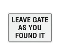 Letrero con texto en inglés "Leave Gate As You Found It", lámina reflectante de grado 8 x 12, aluminio libre de óxido, resistente a la intemperie, impermeable, fácil de montar