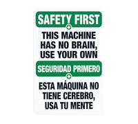 Letrero de advertencia bilingüe con texto en inglés «This Machine Has No Brain, Use Your Own Bilingüe, Slogan Security Security Sign» para negocios, hogar, exterior, garaje, calle, pared, precaución