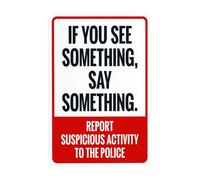 Letrero de advertencia de seguridad de pared con texto en inglés "If You See Something Say something Report Suspicious Activity To the Policy", letrero de metal de seguridad, uso para decoración de