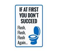 Letrero de advertencia de seguridad para el baño con texto en inglés "If At First You Don't Succeed Flush Again", letreros metálicos de seguridad para el hogar, negocios, exteriores, interiores