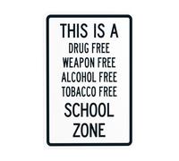 Letrero de advertencia de zona escolar con texto en inglés "This Is A Drug Free Weapon Free Alcohol Free Tobacco Free School Zone Warning Sign" para negocios, hogar, pared, precaución, decoración