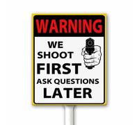 Letrero de advertencia divertido con texto en inglés "We Shoot First Ask Questions Later" para patio, propiedad privada, no trespassing caution con estaca Go Away, placa de aluminio, 18 x 22 cm, libre
