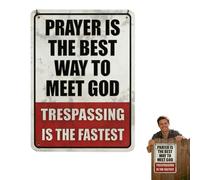 Letrero de advertencia vintage con texto en inglés "No Trespassing Private Property Prayer is The Best Way to Meet God Trespassing is the Fastest - Letrero de estaño de advertencia vintage para el