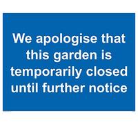 Letrero de aluminio compuesto de 3 mm con texto en inglés "We apologise that this garden is temporally closed until further notice"