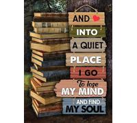 Letrero de aluminio con texto en inglés "Into A Quiet Place I Go to Lose My Mind and Find My Soul - Letrero de aluminio para puerta exterior de casa, cueva, garaje, bar, campestre, club, decoración de