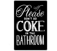 Letrero de aluminio de 12 x 16 pulgadas con texto en inglés «Please Don't Drink Coke In The Bath» para cocina, pub, cafetería, patio, jardín, granja, hombre, cueva, regalo para mujeres y hombres