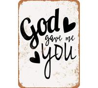 Letrero de aluminio de 20,3 x 30,48 cm con texto en inglés «God Gave Me You», vintage, regalos para Navidad, Halloween, Acción de Gracias, aniversarios y cumpleaños