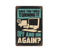 Letrero de aluminio de 20,3 x 30,48 cm con texto en inglés "Have You Tried Turning It Off Ano On Again?" para granja, barbacoa, tienda, cafetería, bar, barbería