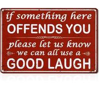 Letrero de aluminio de 20,3 x 30,48 cm con texto en inglés "If Something Here Offends You Please Let Us Know We Can All Use A Good Laugh Tin Signs"