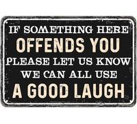 Letrero de aluminio de 20,3 x 30,48 cm, divertido letrero de estaño vintage retro de metal - If Something Here Offends You Please Let Us Know We Can All Use A Good Laugh