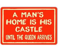 Letrero de aluminio de 20,3 x 30,5 cm, divertido con texto en inglés "A Mans Home is His Castle Until The Queen Arrives Retro
