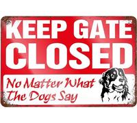 Letrero de aluminio de 30.5 x 40.6 cm, diseño vintage con texto en inglés "Keep Gate Closed, No Matter What The Dogs Say", decoración de pared, divertido aviso de advertencia para dueños de perros