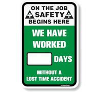 Letrero de aluminio de metal con texto en inglés "Dry Erase On The Job Safety Begins Here We Have Worked Days Without A Lost Time Accident", 8 x 12 pulgadas
