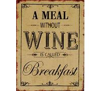 Letrero de aluminio divertido con texto en inglés "A Meal Without Wine Is Called Breakfast", póster de metal, regalo para el hogar, cafetería, bar, decoración de pared, puerta de habitación