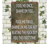 Letrero de aluminio estilo vintage de 20 x 30 cm (8" x 12") con la frase "Engáñame una vez" (Fool Me Once) - Placa decorativa de metal para el hogar, bar, garaje o cueva de hombre - Letrero multiusos