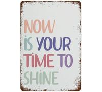 Letrero de aluminio para el aula - "Ahora es tu momento de brillar" Impresión colorida | Decoración para el hogar, la escuela y la habitación de los niños | Regalo para profesores y alumnos 6x8 pulga
